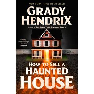 How to Sell a Haunted House -- Grady Hendrix